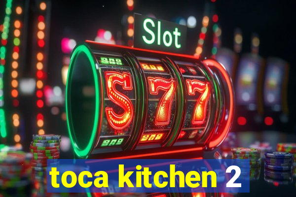 toca kitchen 2